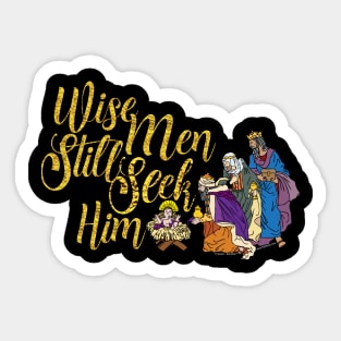 Wise Men Still Seek Him Sticker